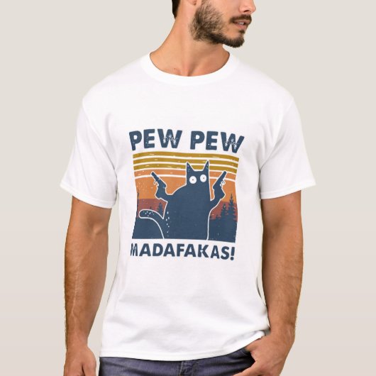 Pew Pew Madafakas T-Shirt (Voorkant)