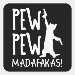 Pew Pew Madafakas Vierkante Sticker