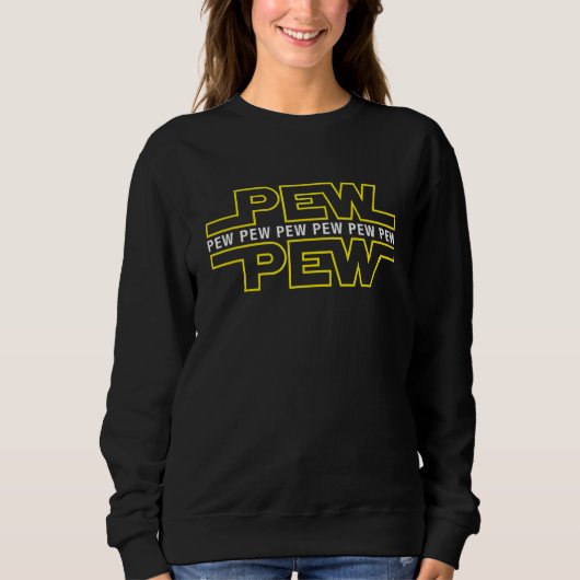 Pew Pew Pew Funny Quote Trui (Voorkant)