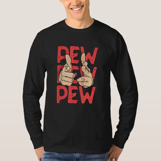Pew Pew Pew Pretend Hand Pistool Noise T-shirt (Voorkant)