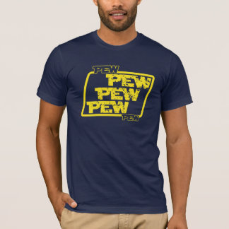 PEW-PEW-PEW T-SHIRT