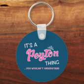 Peyton ding dat je niet zou begrijpen sleutelhanger (Voorkant)