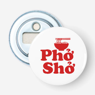 Phở Shở Button Flesopener