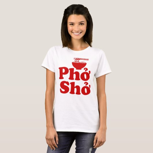 Phở Shở T-shirt (Voorkant volledig)