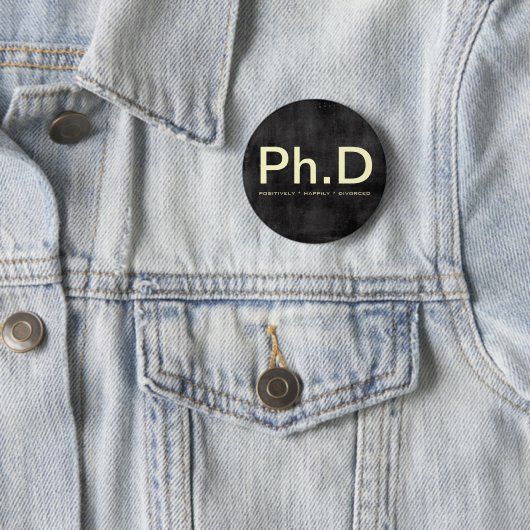 Ph.D (positief gelukkig gescheiden) Funny Button (In situ)