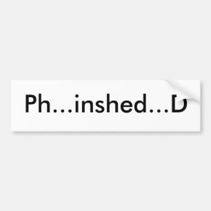Ph...Vergiet...D Bumpersticker