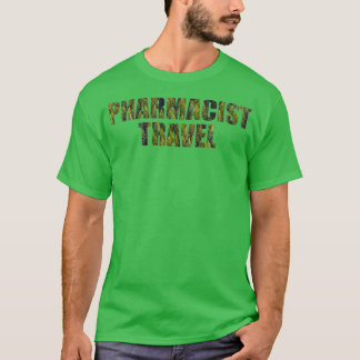 Phamacist Travel 1 T-shirt