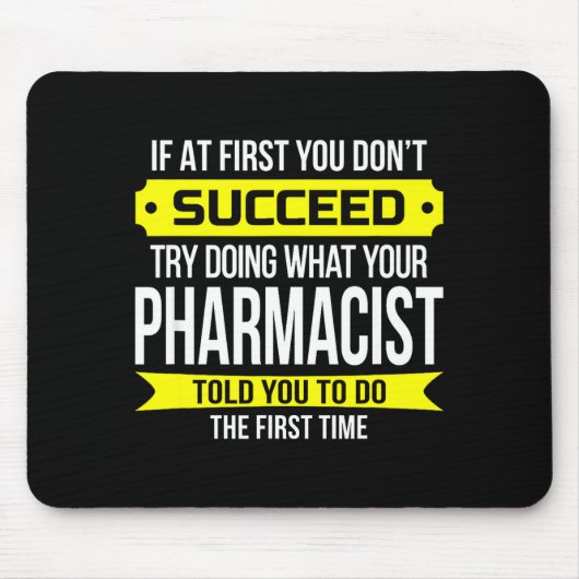 Pharmacist Gits If At First You Don't Succeed Funn Muismat (Voorkant)