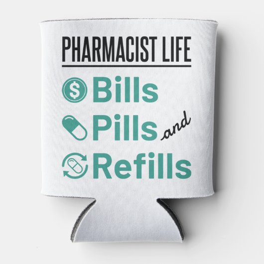 Pharmacist Life Bills Pills and Refils Blikjeskoeler (Voorkant)