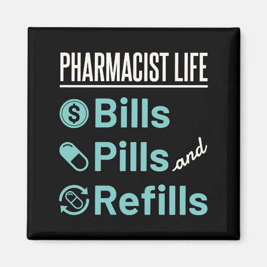 Pharmacist Life Bills Pills and Refils Magneet (Voorkant)