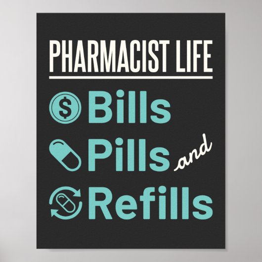 Pharmacist Life Bills Pills and Refils Poster (Voorkant)