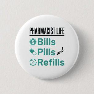 Pharmacist Life Bills Pills and Refils Ronde Button 5,7 Cm