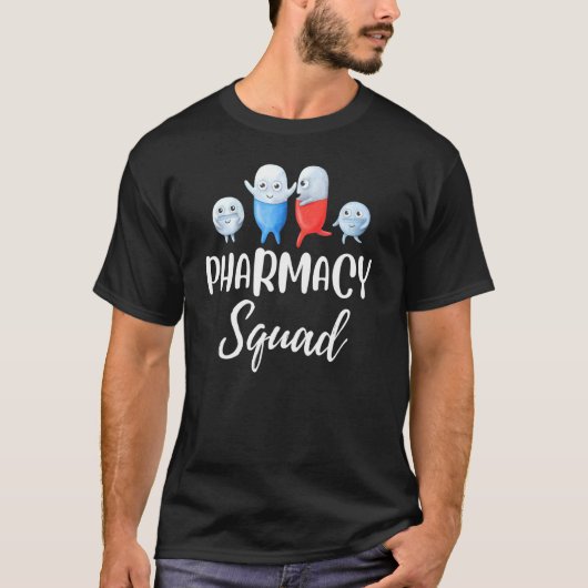 Pharmacy Squad Pharmacist Life for Pharmacy Techni T-shirt (Voorkant)