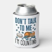 Pharmacy Tech praat niet tegen me, ik tel. Blikjeskoeler (Blikje Voorkant)