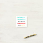 Pharmacy Technician Because Even Pharmacists 2 Post-it® Notes (Op bureau)