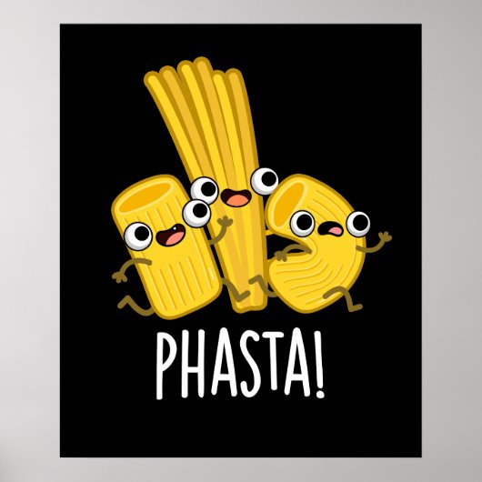 Phasta Funny Fast Pasta Pun Dark BG Poster (Voorkant)
