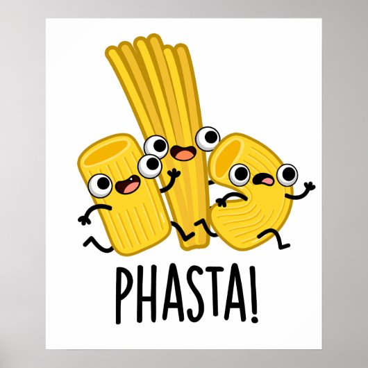 Phasta Funny Fast Pasta Pun Poster (Voorkant)