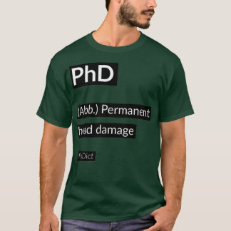 PhD 14 T-shirt