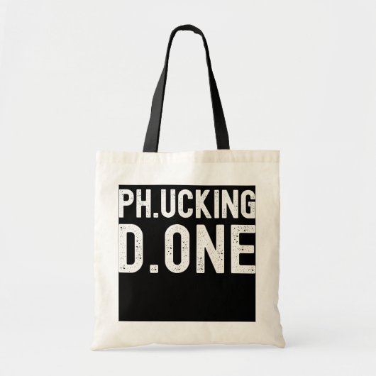 PhD Afstuderen Ph inisheD Phinally done Congrates Tote Bag (Voorkant)