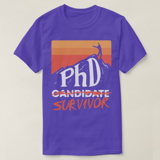 PHD Candidate Survivor Afstuderen Gift T-shirt (Design voorkant)