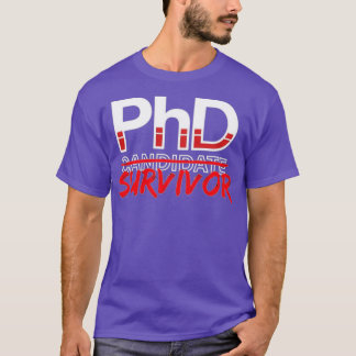 PhD Candidate Survivor PHD doctoraal Afstuderen T-shirt