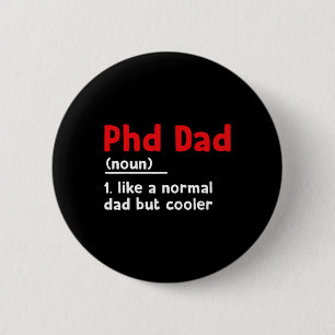 Phd Dad Definition Sarcastisch Grappig Afstuderen Ronde Button 5,7 Cm