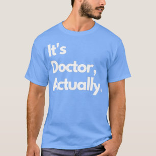 PHD Doctor in de filosofie Funny Gift 2 12 T-shirt