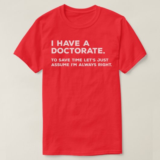PhD-doctoraatscadeaus voor Afstuderen T-shirt (Design voorkant)