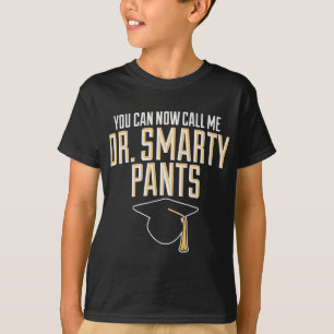 PhD Dr Smarty Pants Doctoraat Afstuderen Geschenke T-shirt