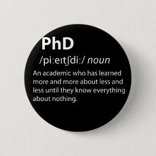 PhD Funny Dictionary Definition Ronde Button 5,7 Cm