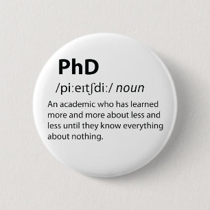 PhD Funny Dictionary Definition Ronde Button 5,7 Cm