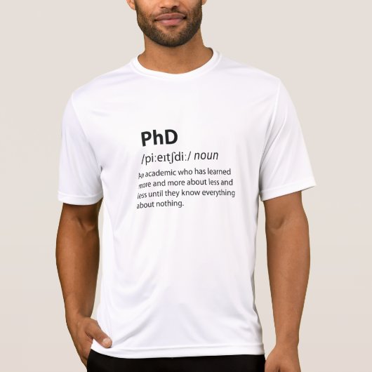 PhD Funny Dictionary Definition T-shirt (Voorkant)