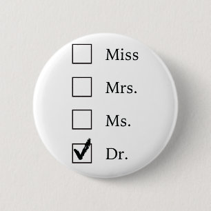 PhD-geschenken voor vrouwen Ronde Button 5,7 Cm