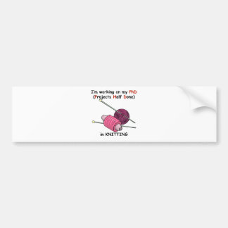 PhD in Knitting Bumpersticker