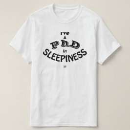 PhD in Slaperigheid Funny Academische Humor T-shirt