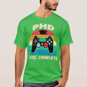 PhD Level Complete Doctorate Afstuderen Cadeau voo T-shirt
