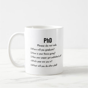 PhD Mok Vraag alsjeblieft geen koffie Mok