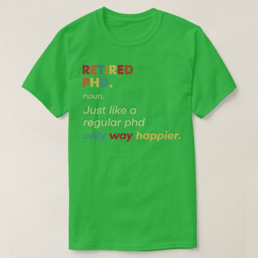 Phd-ontwerp van Retro in ruste T-shirt (Design voorkant)