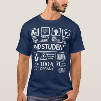 Phd Student 2 T-shirt