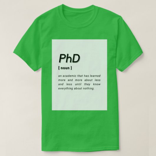 PhD Student PhD Graduate Doctor of Philosophy Defi T-shirt (Design voorkant)