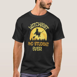 Phd Student Witch Halloween Humor T-shirt