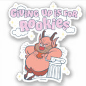 Phil - Giving Up is for Rookies Sticker (Devant)