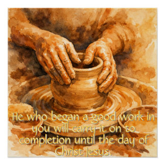 Philippians 1:6 Potter's Wheel Poster Perfect Poster