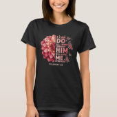 Philippians 413 Flower Scripture Devotee Christian T-shirt (Voorkant)