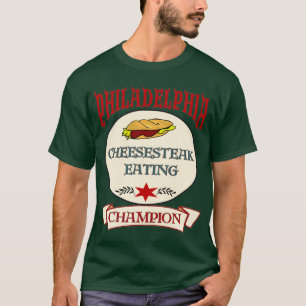Philly Cheese Steak Eating Champ T-shirt