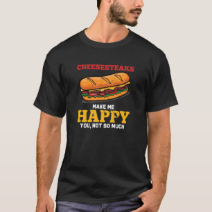 Philly Cheesesteak maakt me echt een goede sandwic T-shirt
