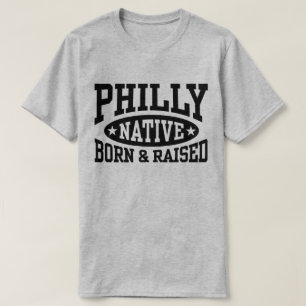 Philly Native Born en Raised T-shirt
