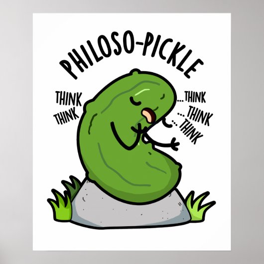 Philoso-pickle Grappige Pickle Poster (Voorkant)