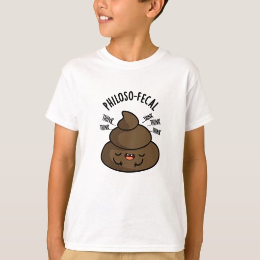 Philosop-fecal Grappige Poep Pun T-shirt (Voorkant)