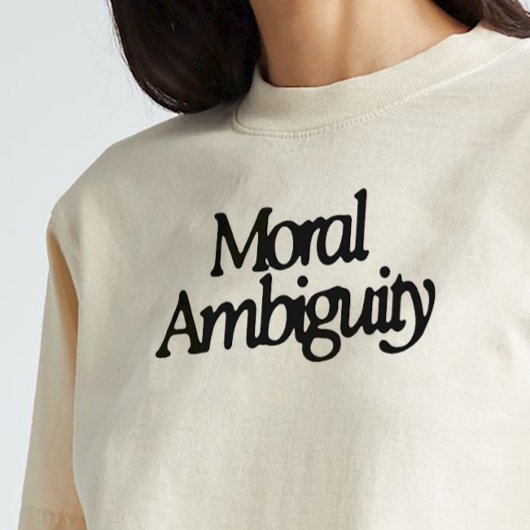 Philosophie de l'"ambiguïté morale" T-shirt